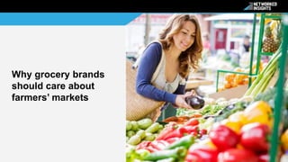 What Can Big Grocery Learn from Farmers' Markets Using Social Data?