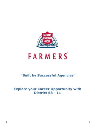 “ Built by Successful Agencies” Explore your Career Opportunity with District 68 - 11 