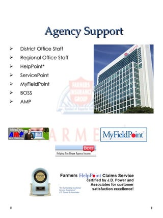 District Office Staff Regional Office Staff HelpPoint* ServicePoint MyFieldPoint BOSS AMP Agency Support 