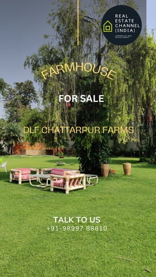 TALK TO US
+91-98997 88810
FARMHOUSE
FOR SALE
DLF CHATTARPUR FARMS
 