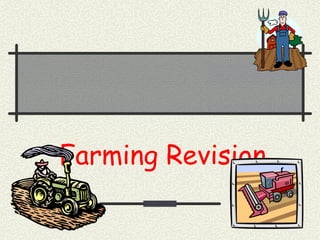 Farming Revision 
