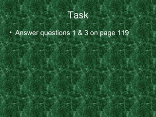 Task Answer questions 1 & 3 on page 119 