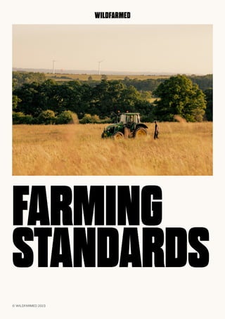 © WILDFARMED 2023
FARMING
STANDARDS
 