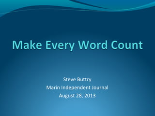 Steve Buttry
Marin Independent Journal
August 28, 2013
 