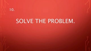 SOLVE THE PROBLEM.
10.
 