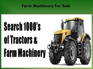 Farm Machinery For Sale
 