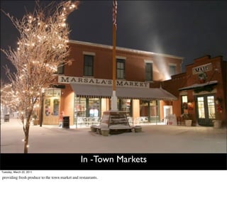 In -Town Markets
Tuesday, March 22, 2011

providing fresh produce to the town market and restaurants.
 