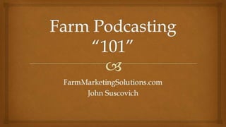 Farm podcasting