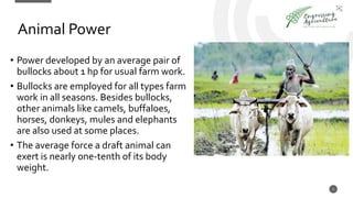 Farm power and its sources | PPTX