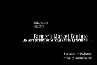 Farmer\'s Market Couture