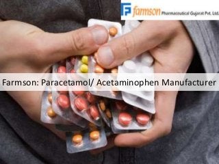 Farmson: Paracetamol/ Acetaminophen Manufacturer
 