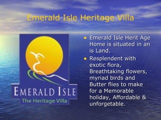 Emerald Isle Heritage Villa ,[object Object],[object Object]