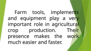 Agricultural Crop Production Farm Tools.pptx