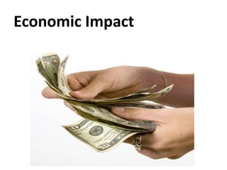 Economic Impact
 