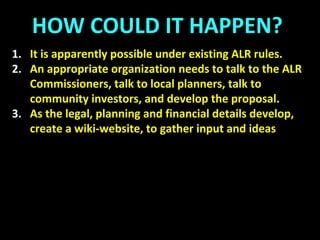 100 Hectare Farm
Anywhere, BC
Farm Village
Cost of land: $100,000?
Shared by 5 families =
$20,000 each
Cost per small starter
self-built house: $150,000
 