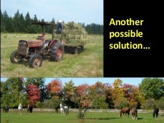 Another
possible
solution…
 