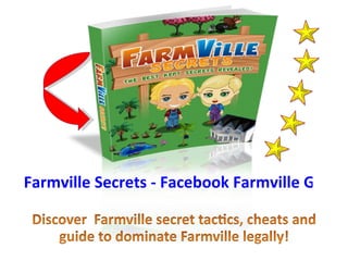 Farmville Secrets - Facebook Farmville Guide, Cheats, Tricks 