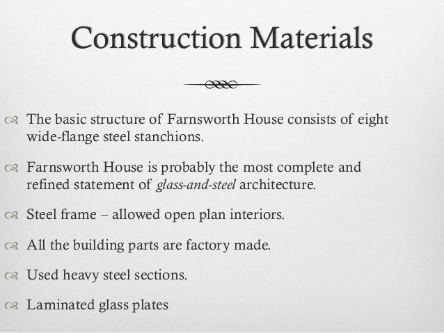 Farnsworth house Construction Details Farnsworth house Construction Details