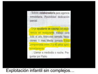 Explotación infantil sin complejos… 