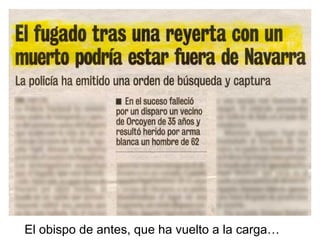 El obispo de antes, que ha vuelto a la carga… 
