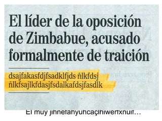 El muy jihñefahyuhcaçlhiwerfxnuif… 