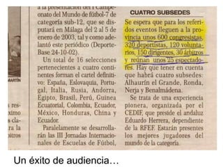 Un éxito de audiencia… 