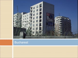 Bucharest
 