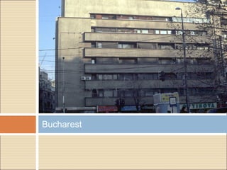 Bucharest
 
