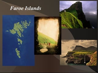 Faroe Islands
 