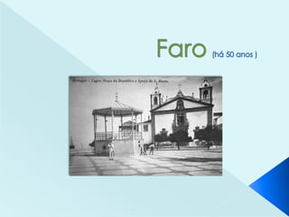 Faro(há 50 anos ) 