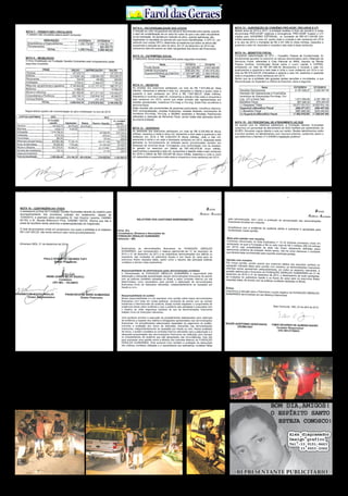 30 de Abril / 2015PÁGINA 12
13
ANOS FaroldasGeraesFaroldasGeraes
REPRESENTANTE PUBLICITÁRIO
Noventa e seis policiais militares do 44º Batalhão desencadearam outra “Operação Leviatã” de combate a criminali-
dade violenta em 16 cidades do Vale do Jequitinhonha ao longo do dia de ontem, 16. A operação durou 8horas e 40
viaturas foram empregadas resultando na apreensão de 9 veículos, 3 armas de fogo e uma bucha de maconha. Três pes-
soas foram presas. 482 veículos foram abordados e foram confeccionados 27 Autos de Infração de Trânsito (multas).
Oito pássaros da fauna silvestre mantidos em cativeiro foram apreendidos.
O objetivo da operação foi intensificar o policiamento nas cidades, combater crimes violentos e o tráfico de drogas.
Uma serie de operações foram desencadeadas a partir da Operação Leviatã como: Batida Policial, blitz de trânsito,
operação de proteção ao bairro, entre outras.
44º Batalhão desencadeia operação “Leviatã” de combate a criminalidade em 16 cidades
 