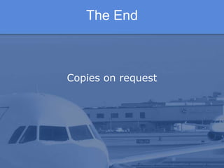 The End
Copies on request
 