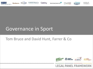 Governance in Sport
Tom Bruce and David Hunt, Farrer & Co
 