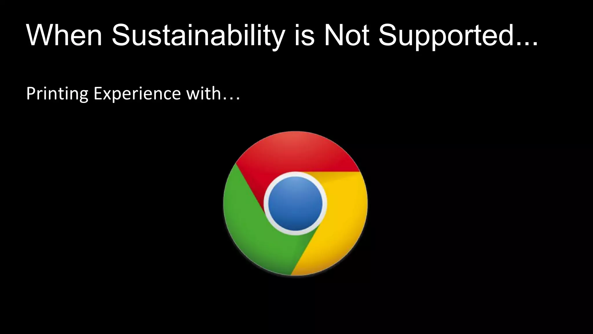 …
When Sustainability is Not Supported...
 