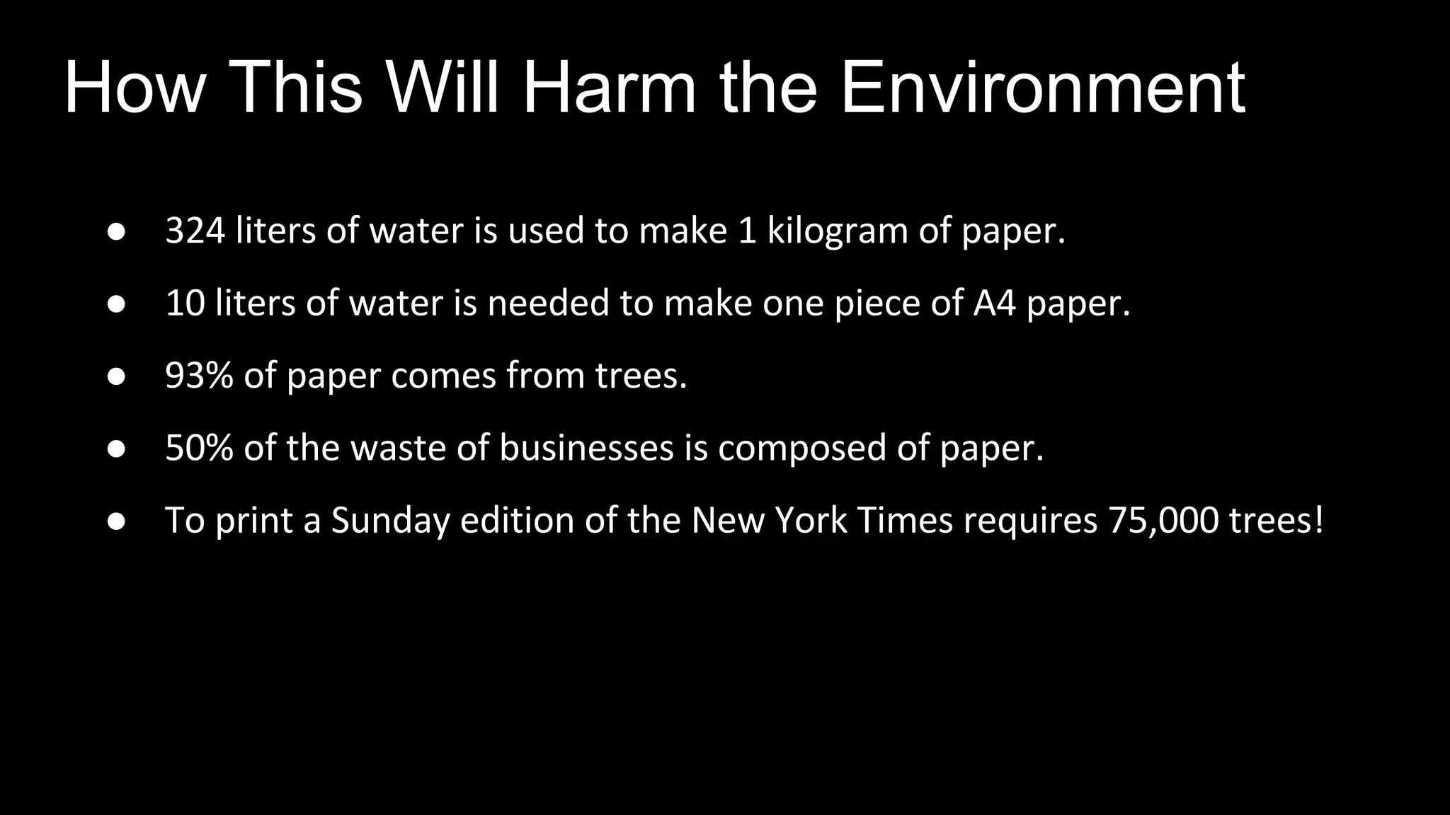 ●
●
●
●
●
How This Will Harm the Environment
 