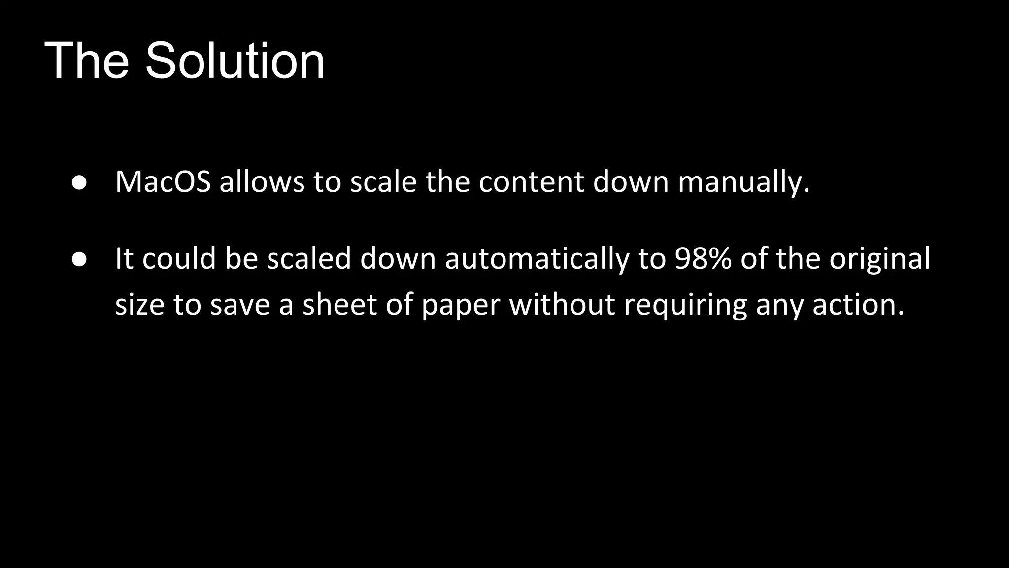 ●
●
The Solution
 