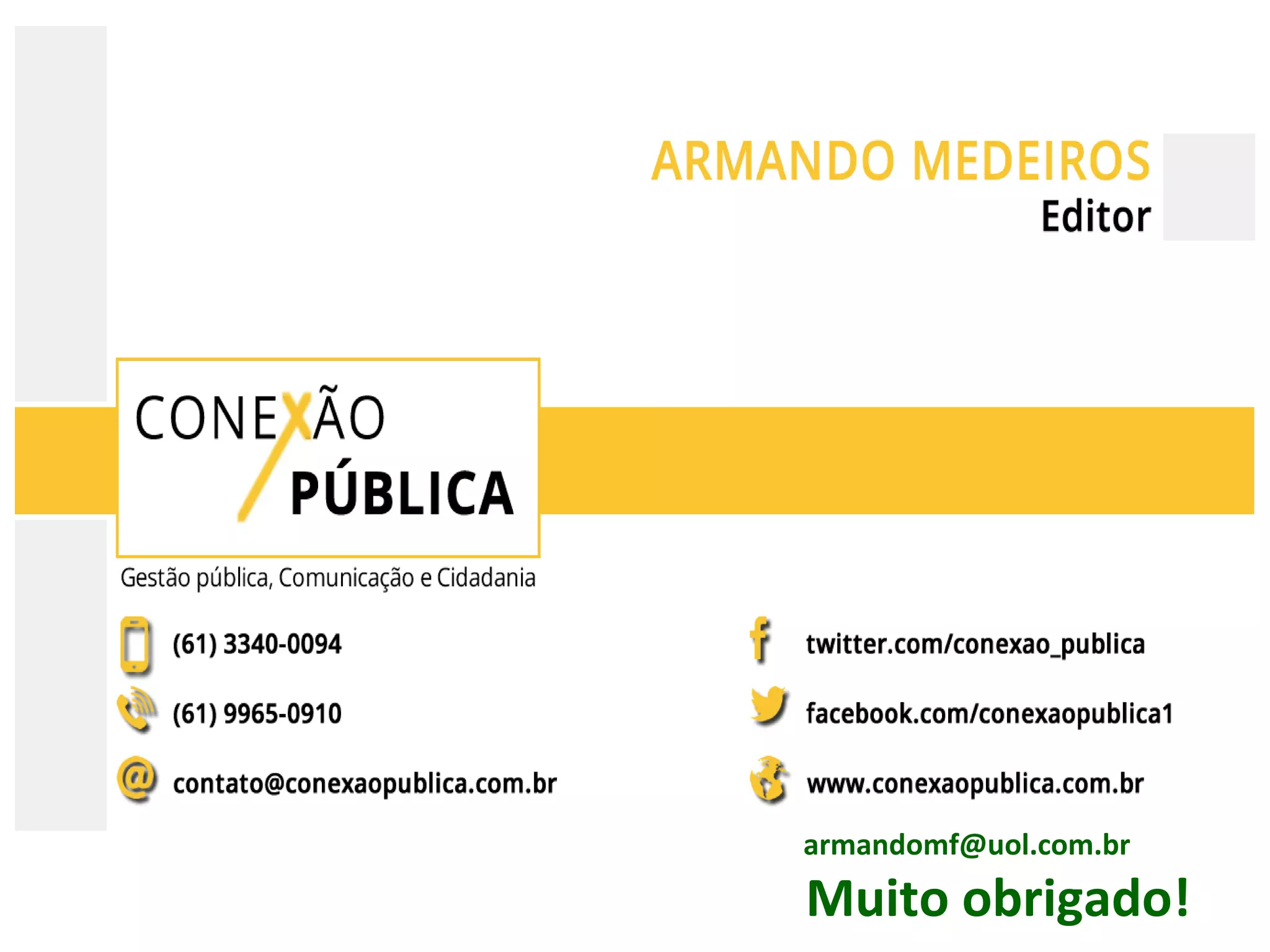 armandomf@uol.com.br
Muito obrigado!
 