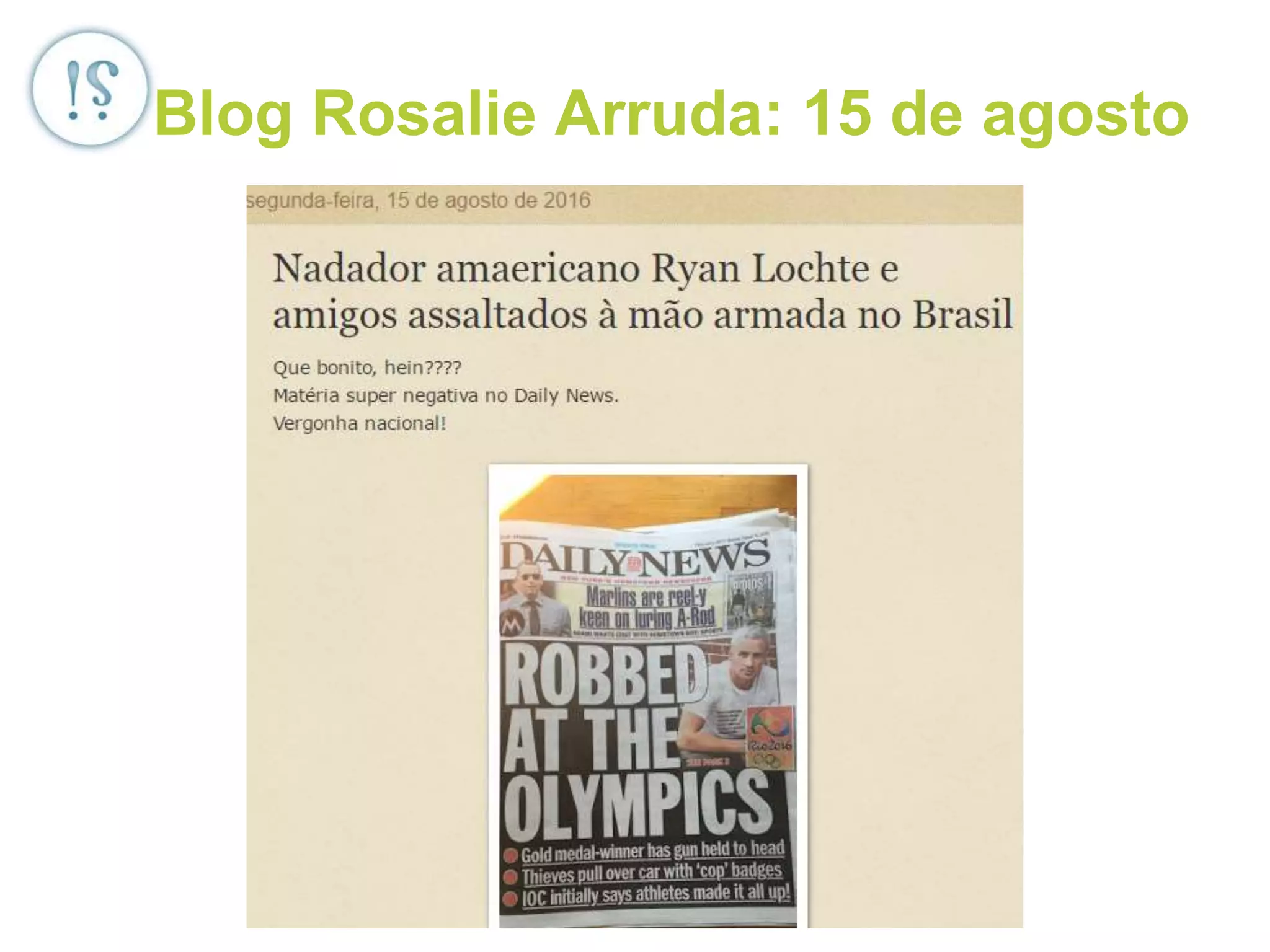 Blog Rosalie Arruda: 15 de agosto
 