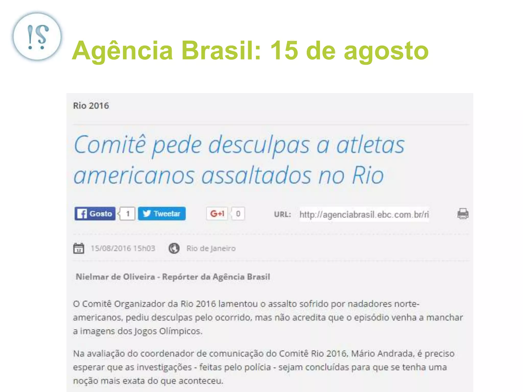 Agência Brasil: 15 de agosto
 