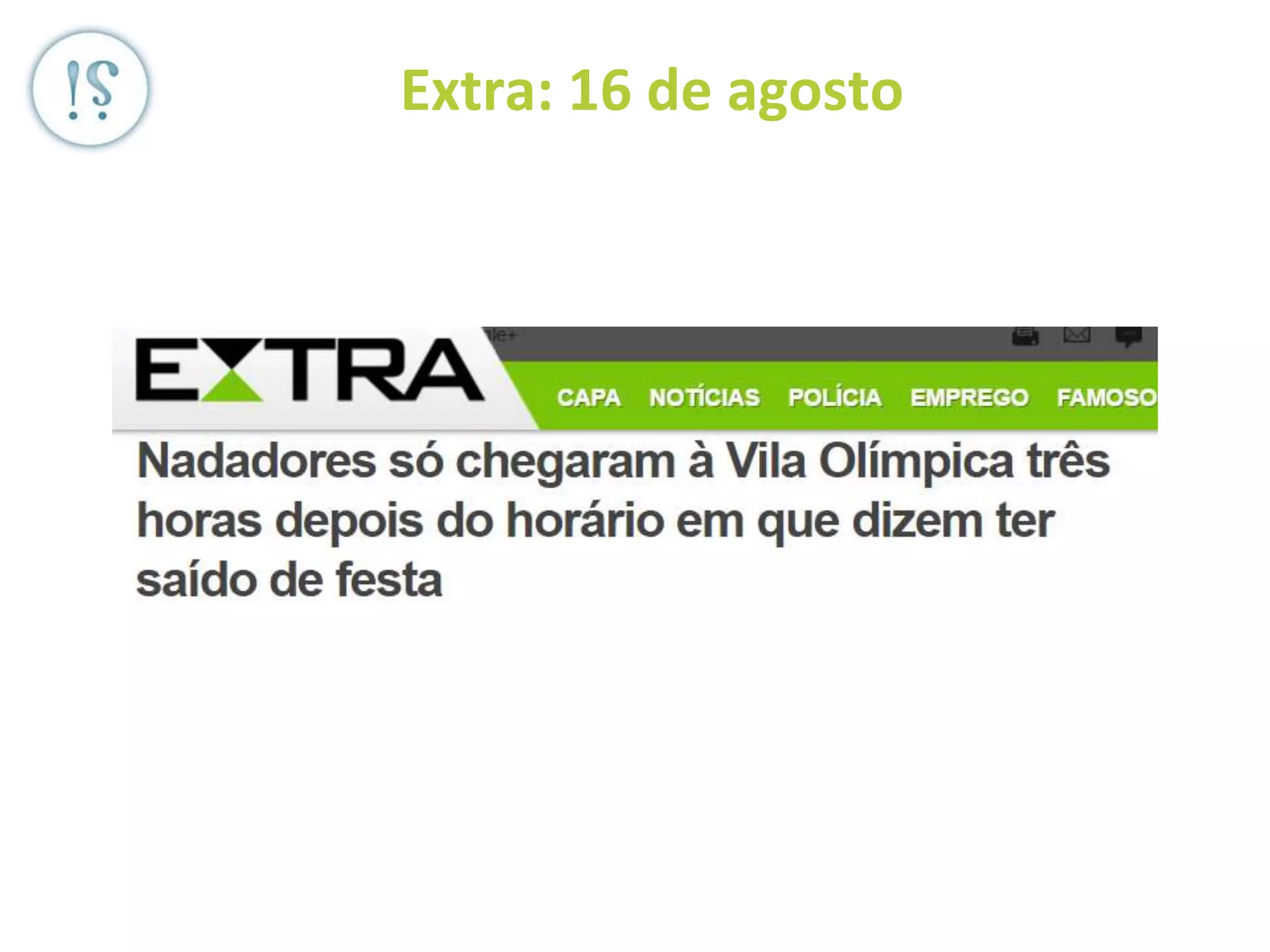 Extra: 16 de agosto
 