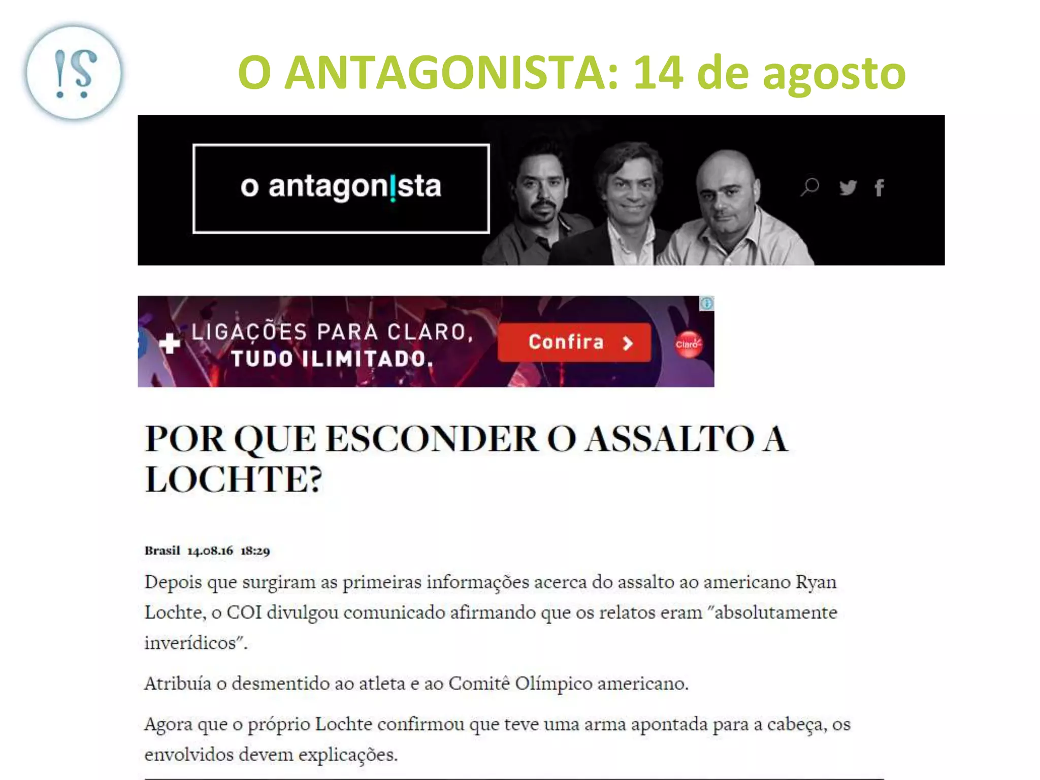 O ANTAGONISTA: 14 de agosto
 