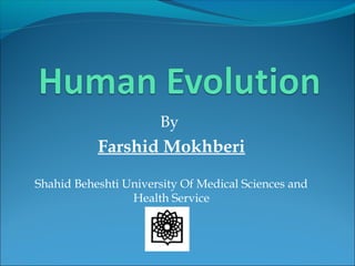 By
Farshid Mokhberi
Shahid Beheshti University Of Medical Sciences and
Health Service
 