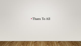 •Thanx To All
 