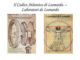 Il Codice Atlantico di Leonardo. – Laboratori de Leonardo 
