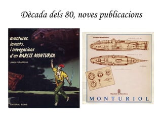 Dècada dels 80, noves publicacions 