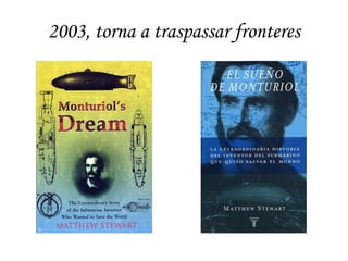 2003, torna a traspassar fronteres 