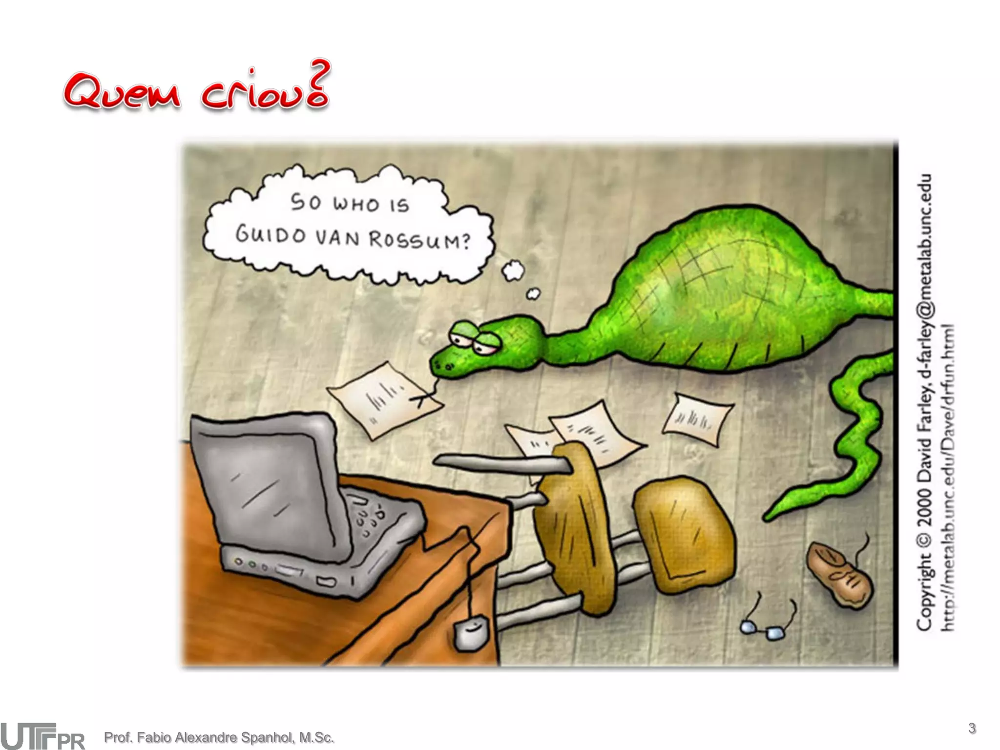 3
Prof. Fabio Alexandre Spanhol, M.Sc.
 