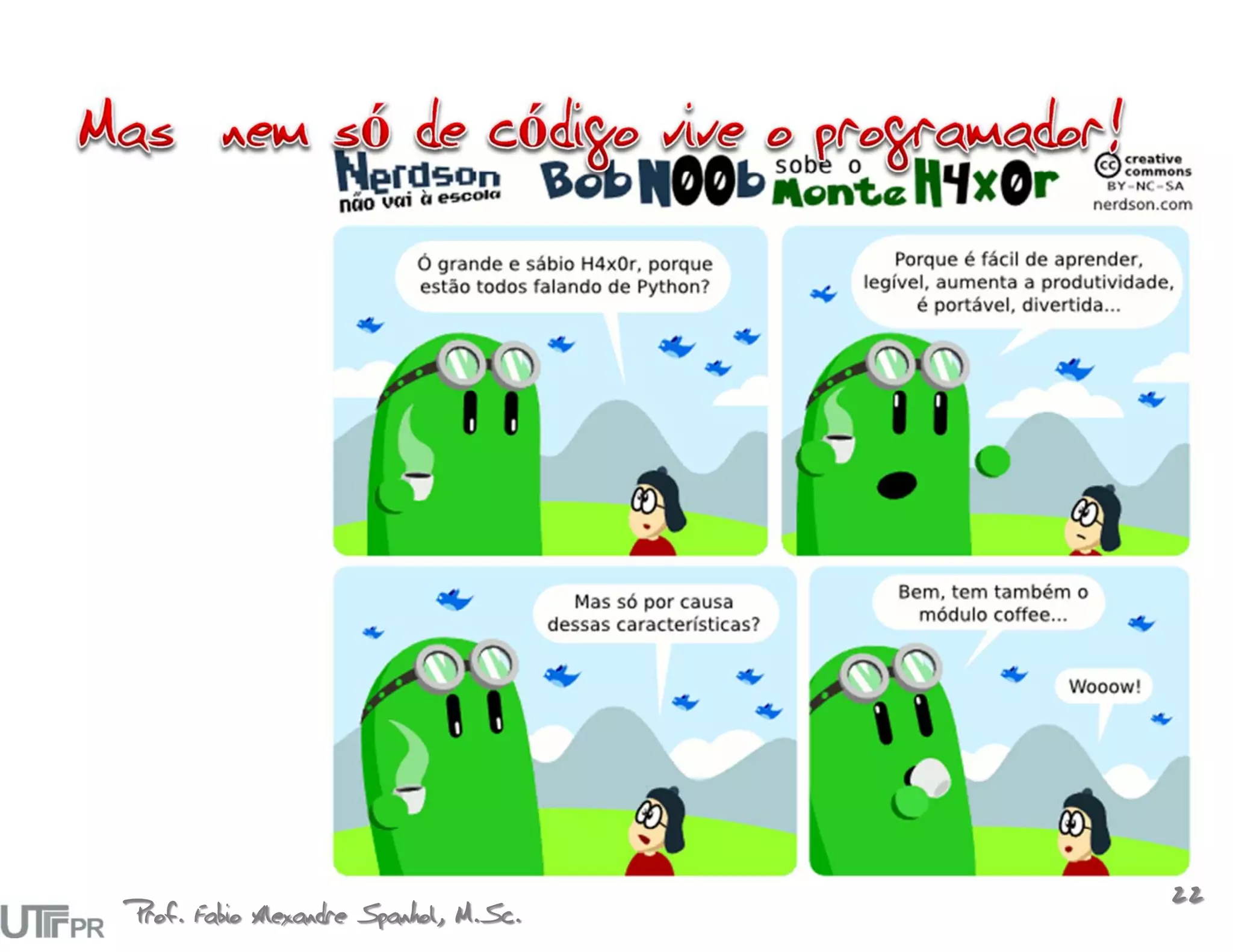 Prof. Fabio Alexandre Spanhol, M.Sc.
                                       22
 