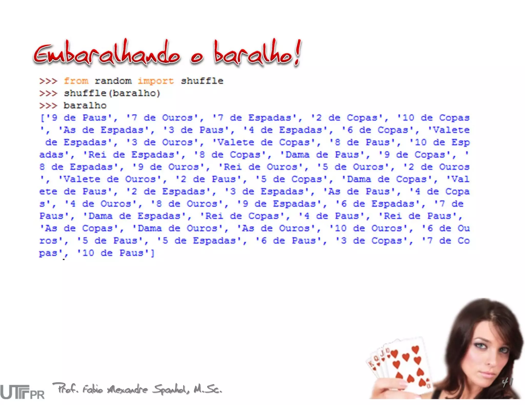 Prof. Fabio Alexandre Spanhol, M.Sc.
                                       41
 