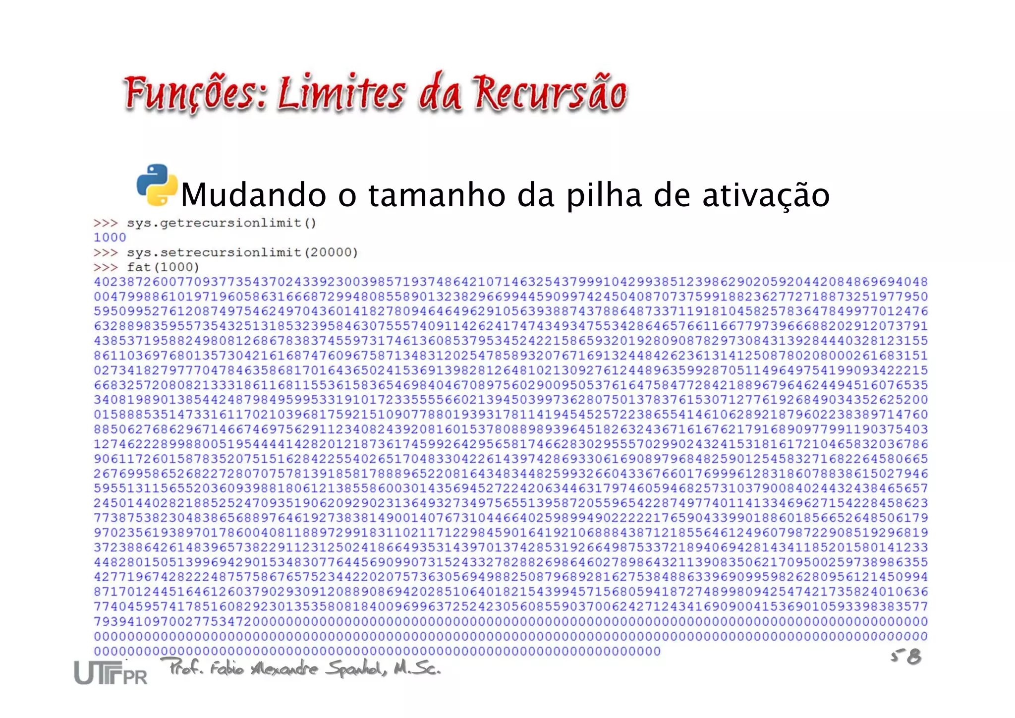 Mudando o tamanho da pilha de ativação




Prof. Fabio Alexandre Spanhol, M.Sc.       58
 